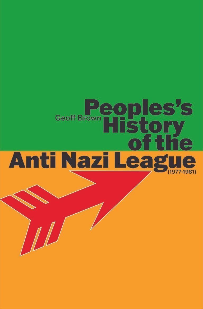 People's History of the Anti Nazi League: 1977-1981