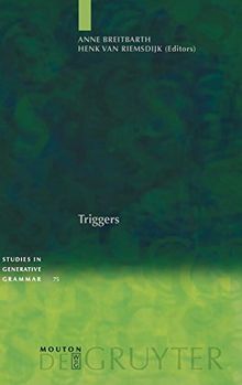 Triggers (Studies in Generative Grammar [SGG], Band 75)