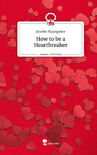 How to be a Heartbreaker. Life is a Story - story.one