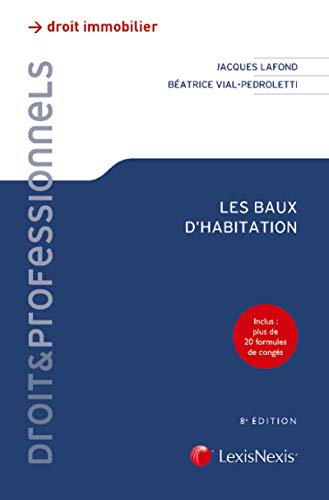 Les Baux D'habitation 2017: Inclus : Plus De 20 Formules De Congés