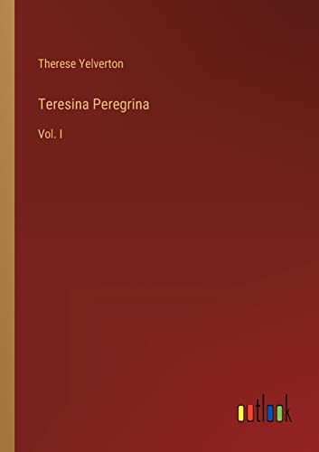 Teresina Peregrina: Vol. I