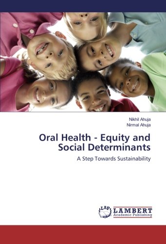 Oral Health - Equity and Social Determinants: A Step Towards Sustainability