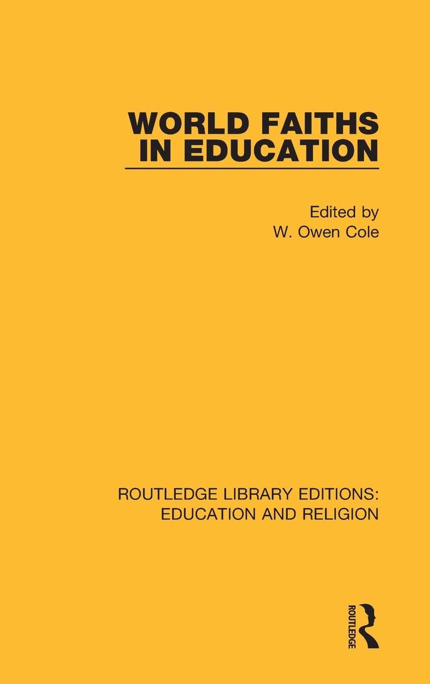 World Faiths in Education (Routledge Library Editions: Education and Religion, Band 3)