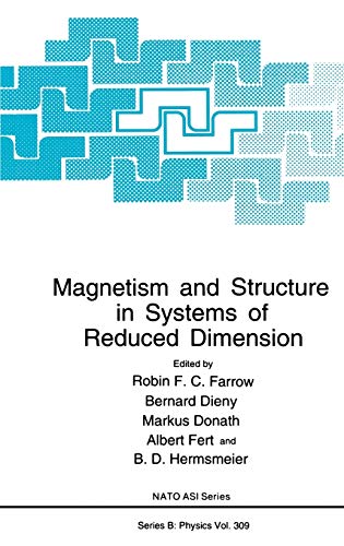 Magnetism and Structure in Systems of Reduced Dimension (Nato Science Series B:, 309, Band 309)
