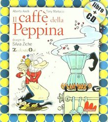 Il caffè della Peppina. Con CD Audio