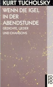 Wenn die Igel in der Abendstunde: Gedichte, Lieder und Chansons