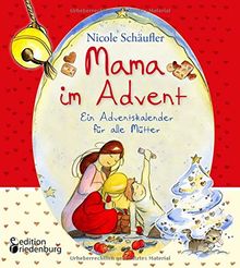 Mama im Advent - Ein Adventskalender für alle Mütter