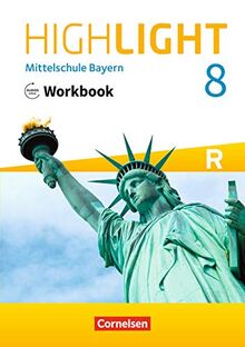 Highlight - Mittelschule Bayern: 8. Jahrgangsstufe - Workbook mit Audios online: Für R-Klassen