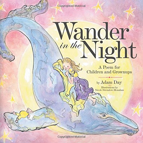 Wander in the Night: A Poem for Children and Grownups
