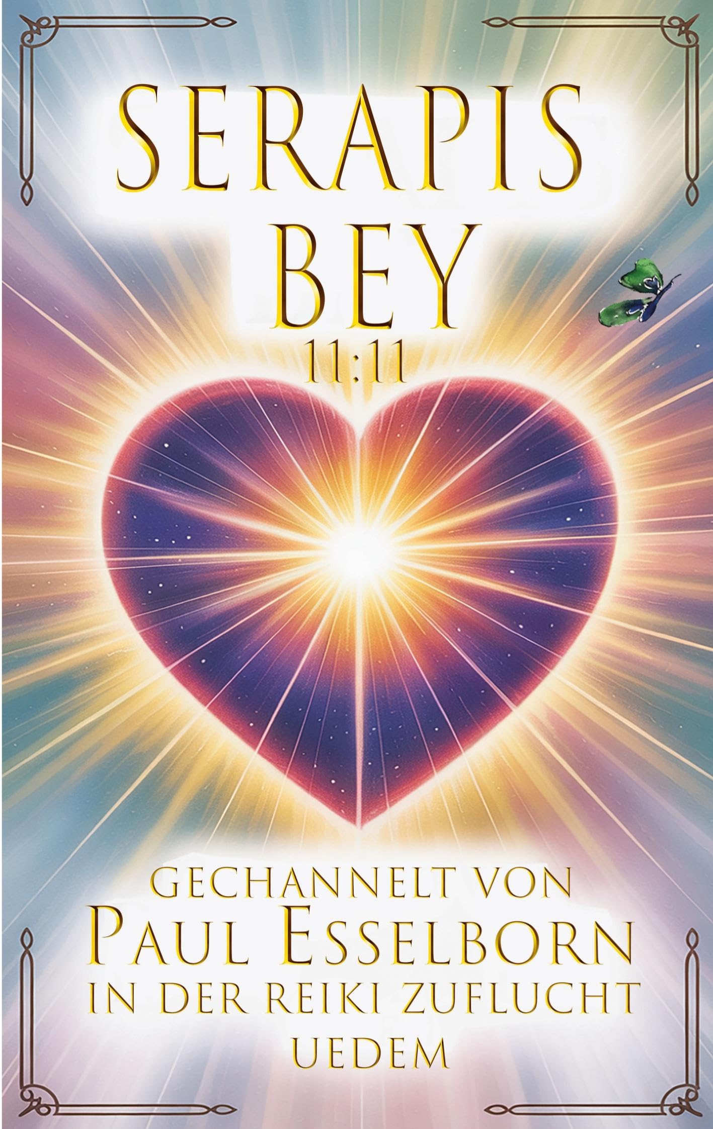 Serapis Bey 11:11: gechannelt von Paul Esselborn in der Reiki Zuflucht Uedem