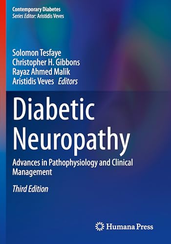 Diabetic Neuropathy: Advances in Pathophysiology and Clinical Management (Contemporary Diabetes)