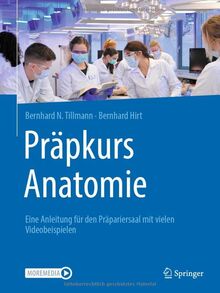 Präpkurs Anatomie: Eine Anleitung für den Präpariersaal mit zahlreichen Videos