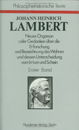 Neues Organon oder Gedanken über die Erforschung und Bezeichnung des Wahren und dessen Unterscheidung vom Irrtum und Schein - Neuware