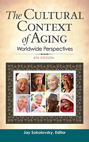 The Cultural Context of Aging: Worldwide Perspectives