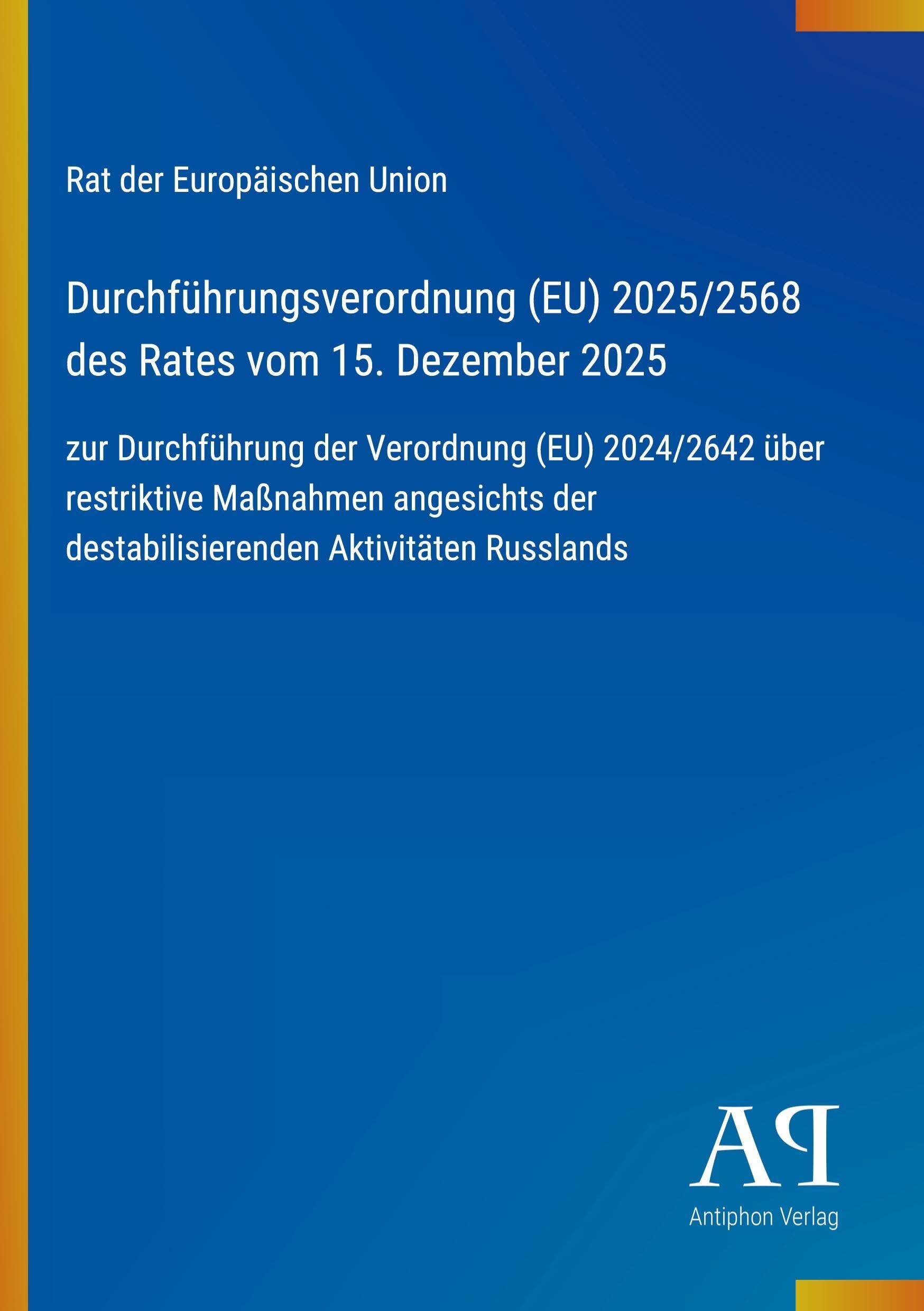 Durchführungsverordnung (EU) 2025/2568 des Rates vom 15. Dezember 2025