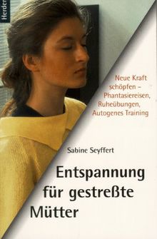Entspannung für gestreßte Mütter