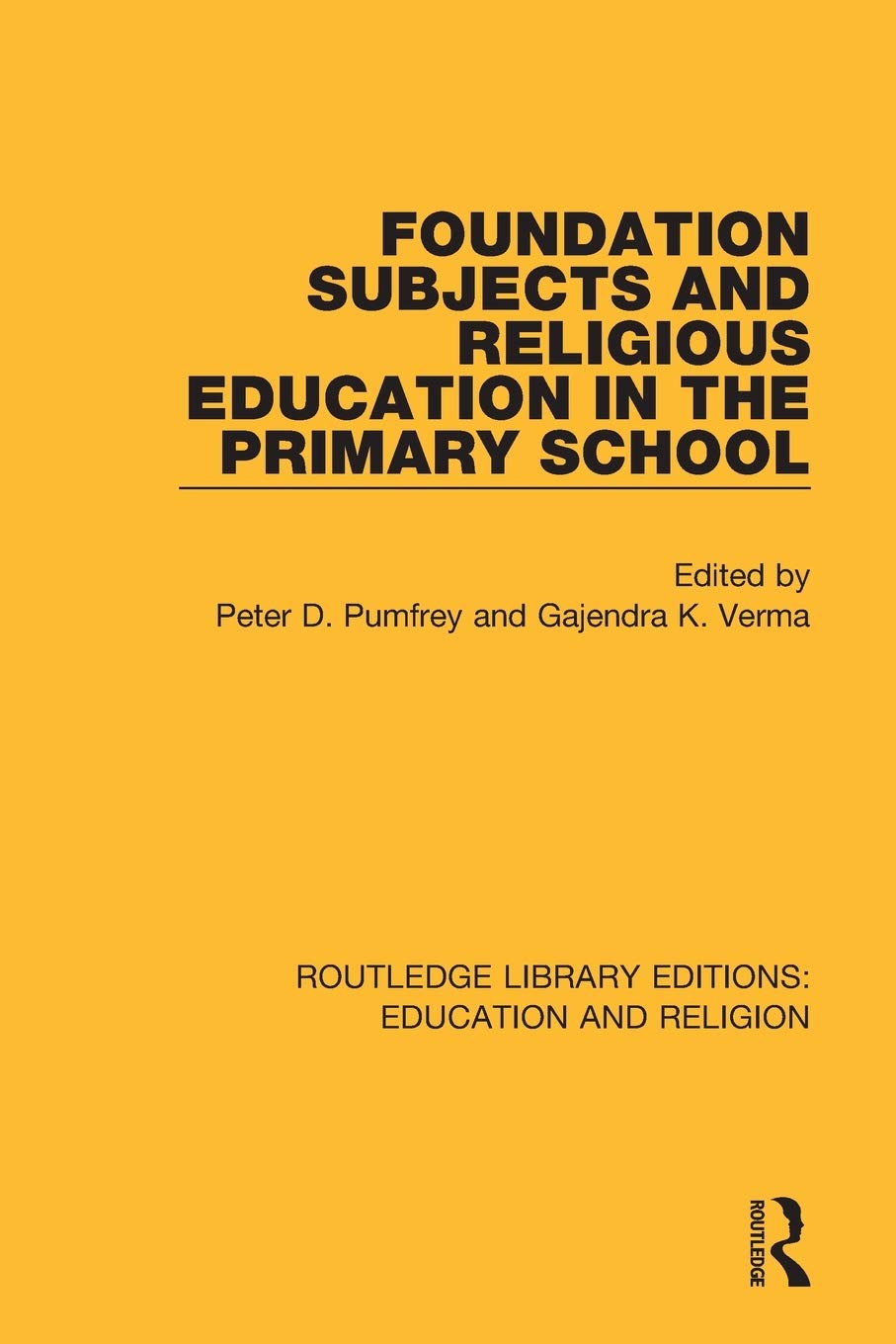 Foundation Subjects and Religious Education in the Primary School (Routledge Library Editions: Education and Religion)