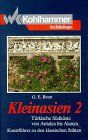 Kleinasien: Die türkische Südküste von Antalya bis Alanya. Kunstführer zu den klassischen Stätten
