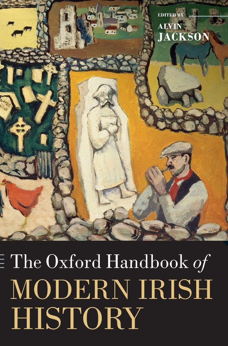 Oxford Handbook of Modern Irish History (Oxford Handbooks)