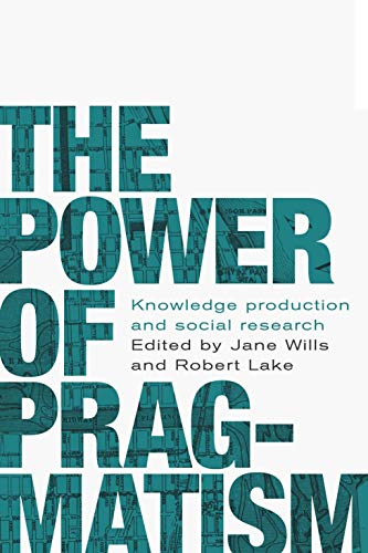 The power of pragmatism: Knowledge production and social inquiry (Manchester University Press)