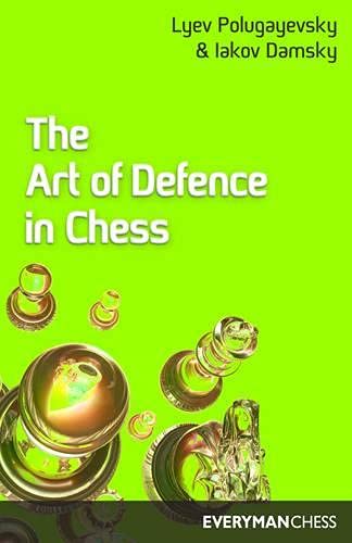 Lyev Polugayevsky Art Of Defence In Chess