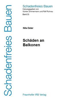 Schadenfreies Bauen Band 33. Schäden an Balkonen