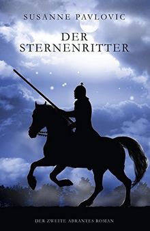 Der Sternenritter: Der zweite Abrantes-Roman