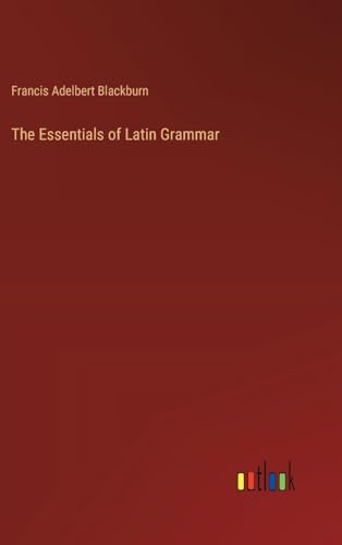 The Essentials of Latin Grammar