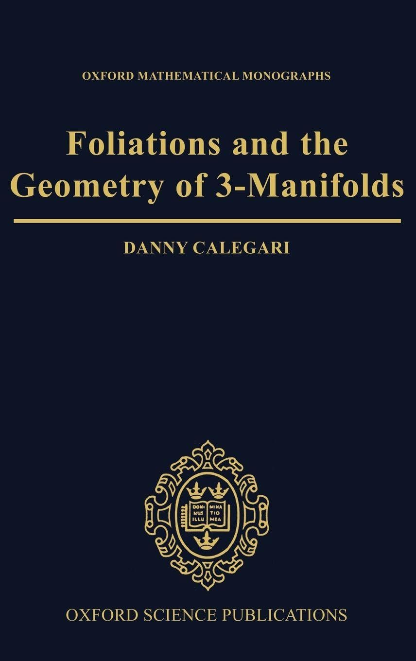 FOLIATIONS GEOM 3-MAN OMM C (Oxford Mathematical Monographs)