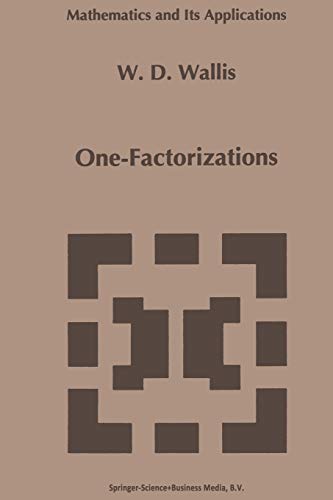 One-Factorizations (Mathematics and Its Applications, 390, Band 390)
