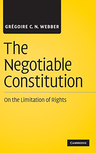The Negotiable Constitution: On the Limitation of Rights