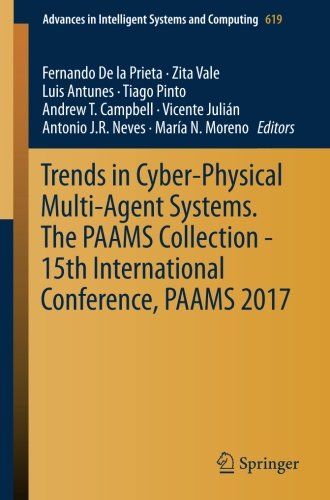 Trends in Cyber-Physical Multi-Agent Systems. The PAAMS Collection - 15th International Conference, PAAMS 2017 (Advances in Intelligent Systems and Computing)