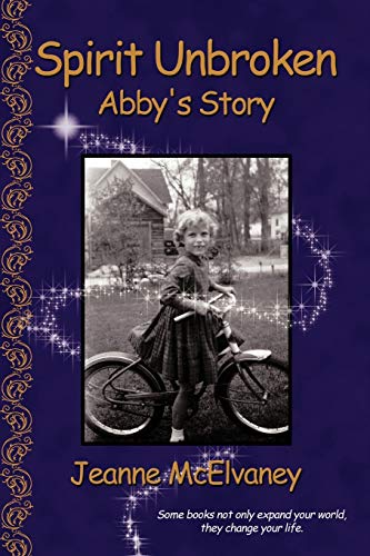 Spirit Unbroken: Abby'S Story