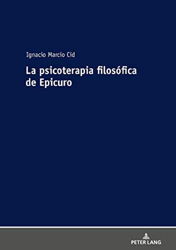 La psicoterapia filosófica de Epicuro: Dissertationsschrift