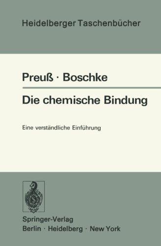 Die chemische Bindung: Eine verständliche Einführung (Heidelberger Taschenbücher)