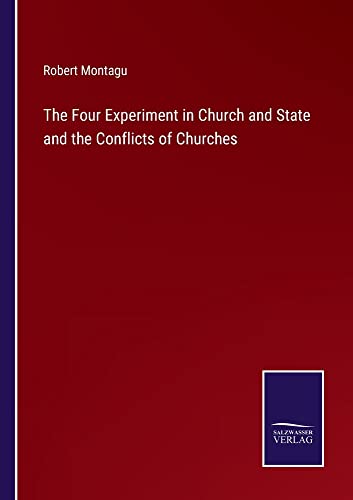 The Four Experiment in Church and State and the Conflicts of Churches