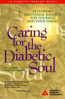 Caring for the Diabetic Soul: Restoring Emotional Balance for Yourself and Your Family