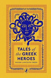 Tales of the Greek Heroes: Puffin Clothbound Classics