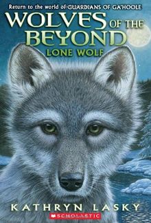 Wolves of the Beyond 01: Lone Wolf (Wolves of the Beyond (Quality))
