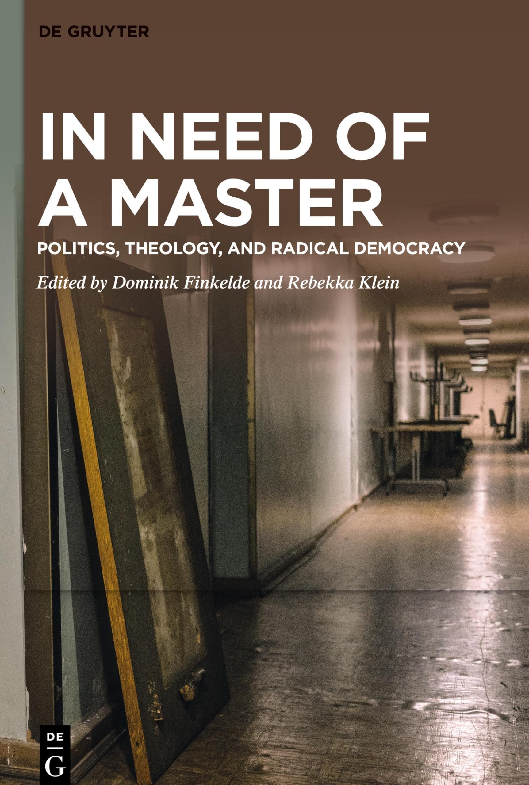 In Need of a Master: Politics, Theology, and Radical Democracy