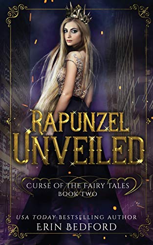 Rapunzel Unveiled (Curse of the Fairy Tales, Band 2)
