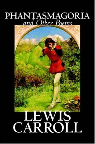 Phantasmagoria and Other Poems