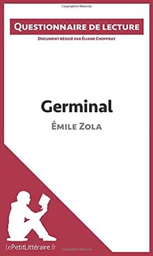 Germinal d'Emile Zola : Questionnaire de lecture