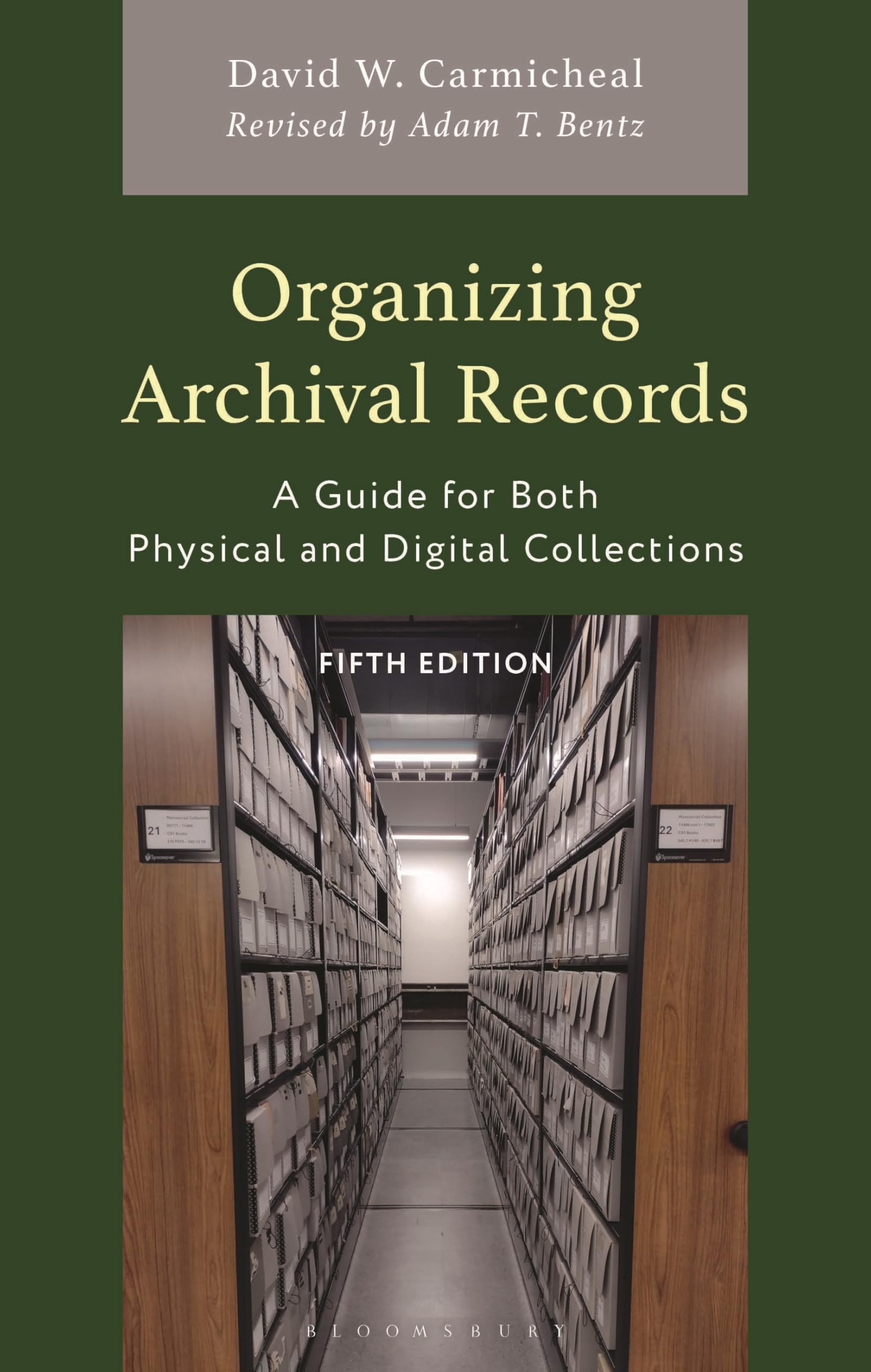 Organizing Archival Records: A Guide for Both Physical and Digital Collections (American Association for State and Local History)