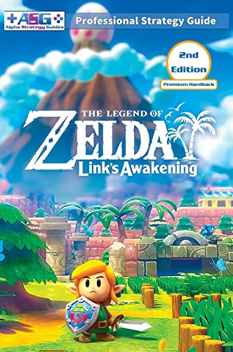 Guides, Alpha Strategy The Legend Of Zelda Links Awakening Strategy Guide (2nd Edition - Premium Hardback), 100% Unofficial - 100% Helpful Walkthrough