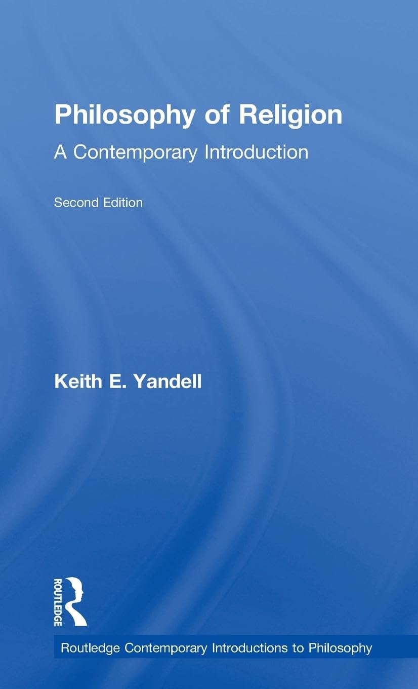 Philosophy of Religion: A Contemporary Introduction (Routledge Contemporary Introductions to Philosophy)