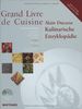 Grand Livre de Cuisine: Kulinarische Enzyklopädie: 1