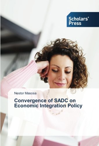 Convergence of SADC on Economic Integration Policy