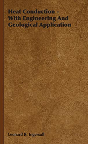 Heat Conduction - With Engineering And Geological Application