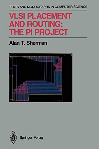 VLSI Placement and Routing: The PI Project (Monographs in Computer Science)